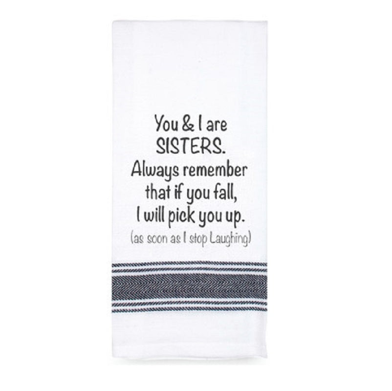You & I are Sisters...100% Cotton Tea Towel