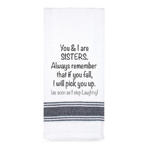 You & I are Sisters...100% Cotton Tea Towel