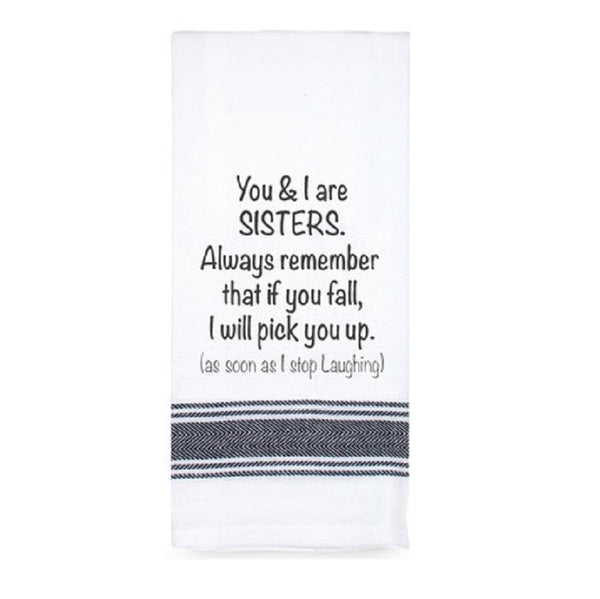 You & I are Sisters...100% Cotton Tea Towel