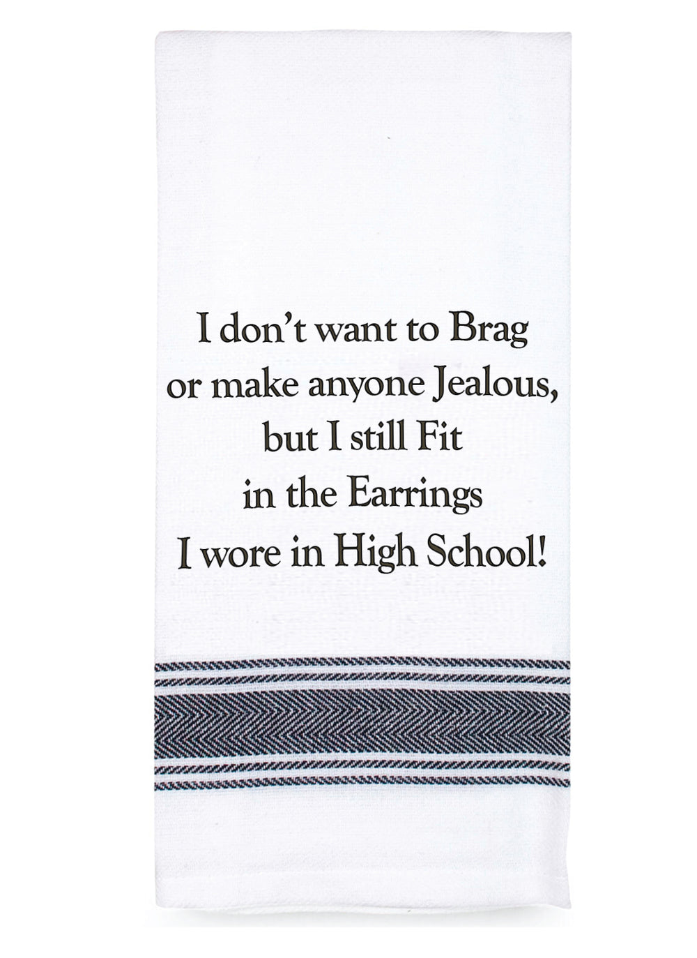 I don't want to brag...100% Cotton Tea Towel
