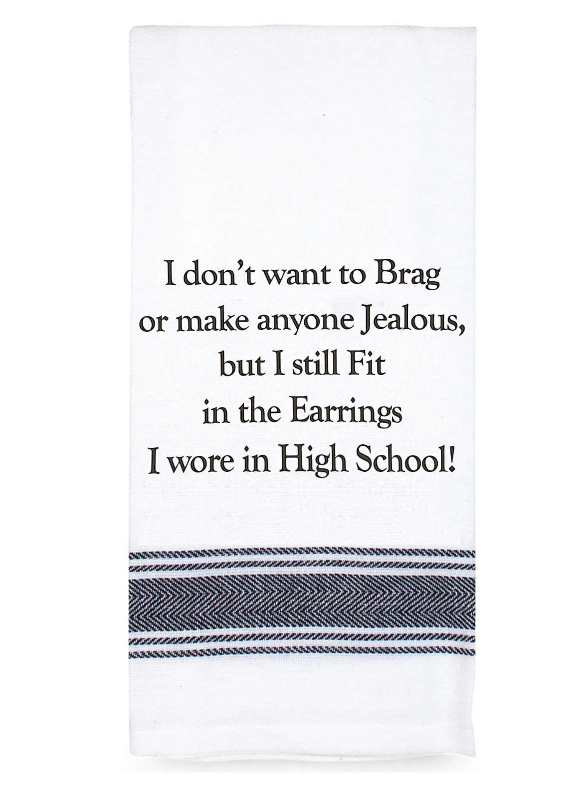 I don't want to brag...100% Cotton Tea Towel