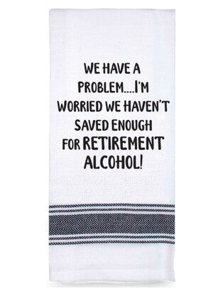 We Have a Problem...100% Cotton Tea Towel*
