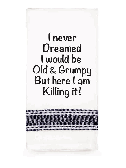 I never Dreamed...100% Cotton Tea Towel