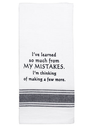 I've learned from Mistakes...100% Cotton Tea Towel