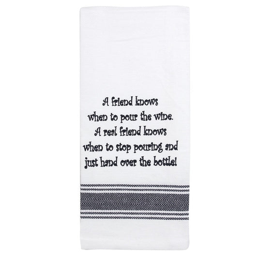 A friend knows when...100% Cotton Tea Towel