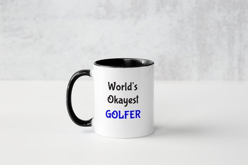 Okayest Golfer...Mug